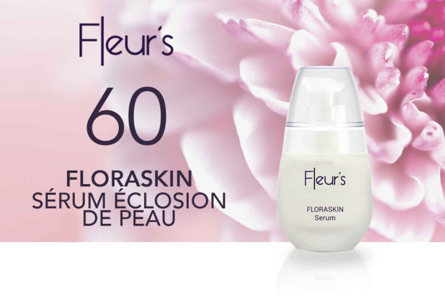 60 FLORASKIN Sérum Éclosion de Peau de Fleur's à tester