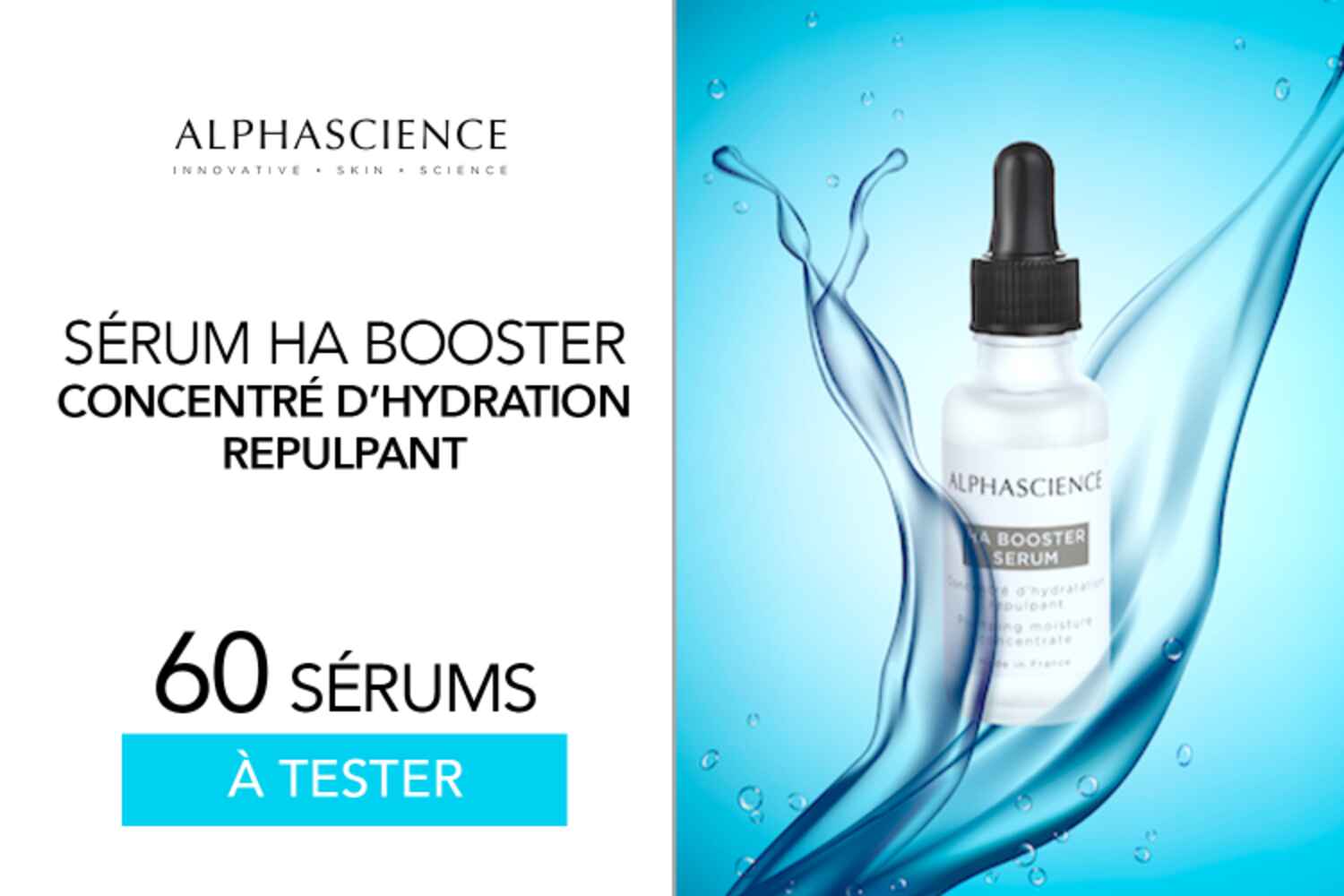60 Sérum HA BOOSTER de ALPHASCIENCE à tester