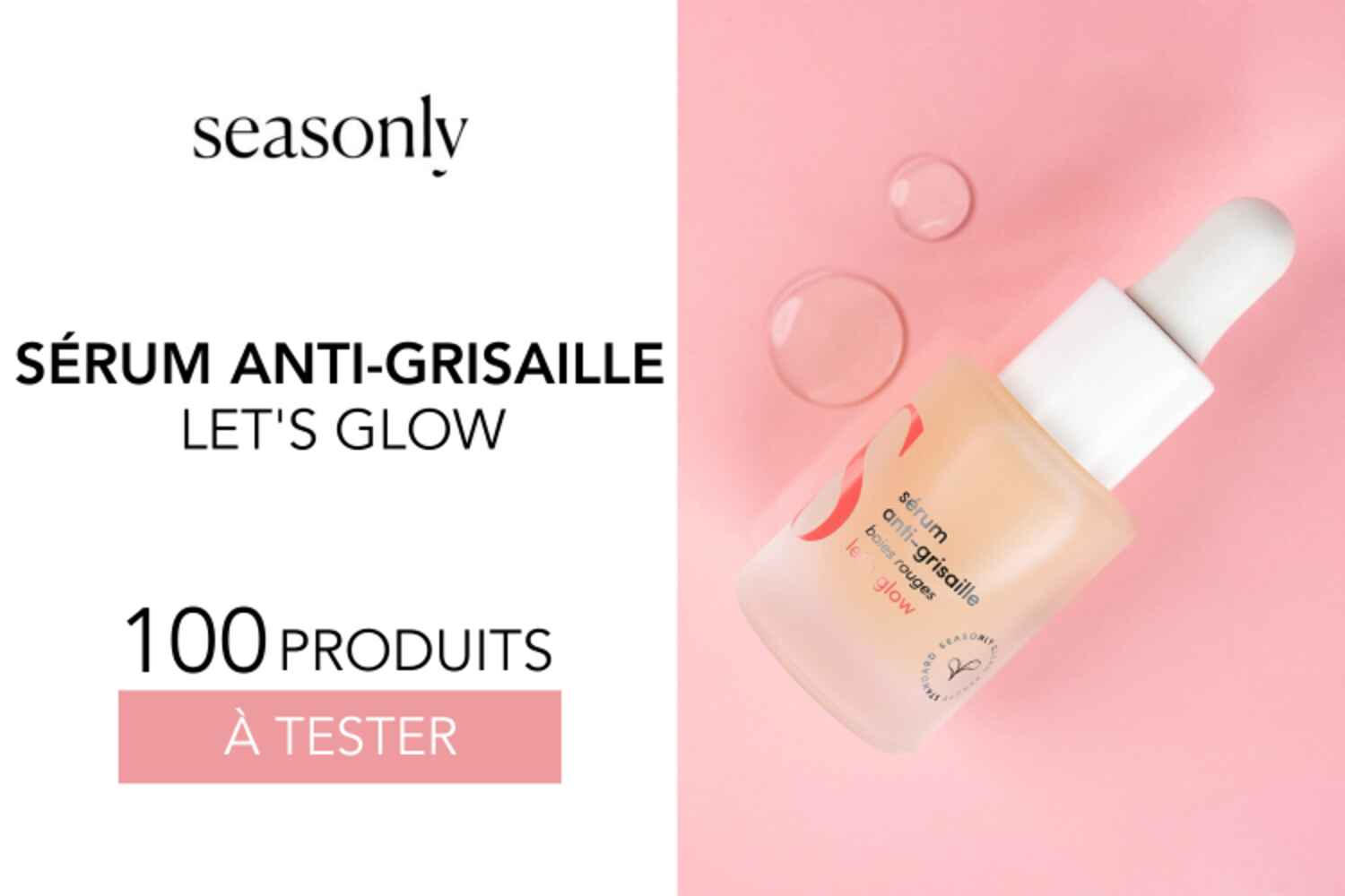 SÉRUM ANTI-GRISAILLE DE SEASONLY : 100 SOINS À TESTER !