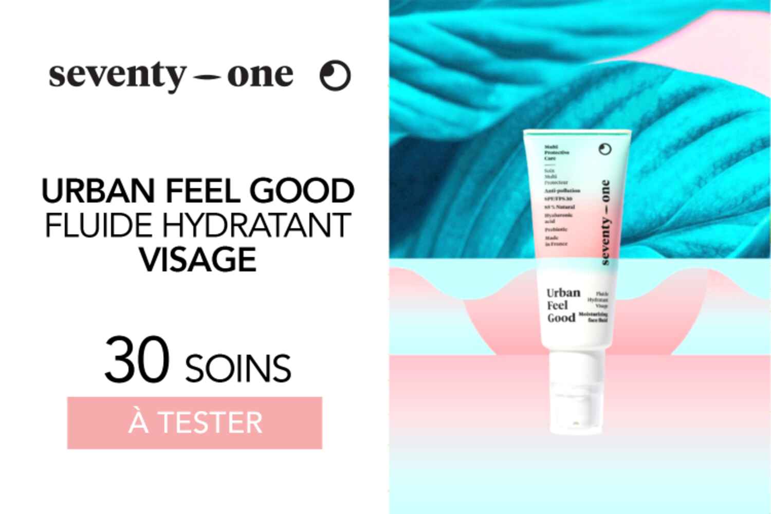 Fluide visage Urban Feel Good de SeventyOne Percent : 30 soins à tester !