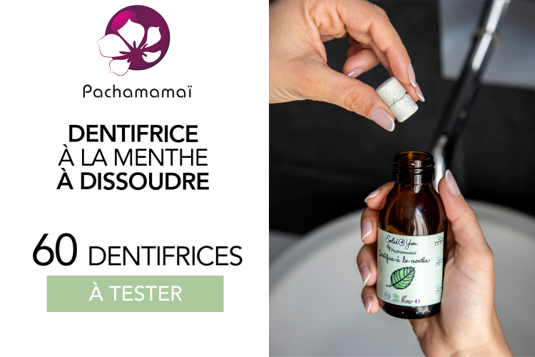 DÉCOUVREZ LES DENTIFRICES À DISSOUDRE PACHAMAMAÏ : 60 PRODUITS À TESTER !