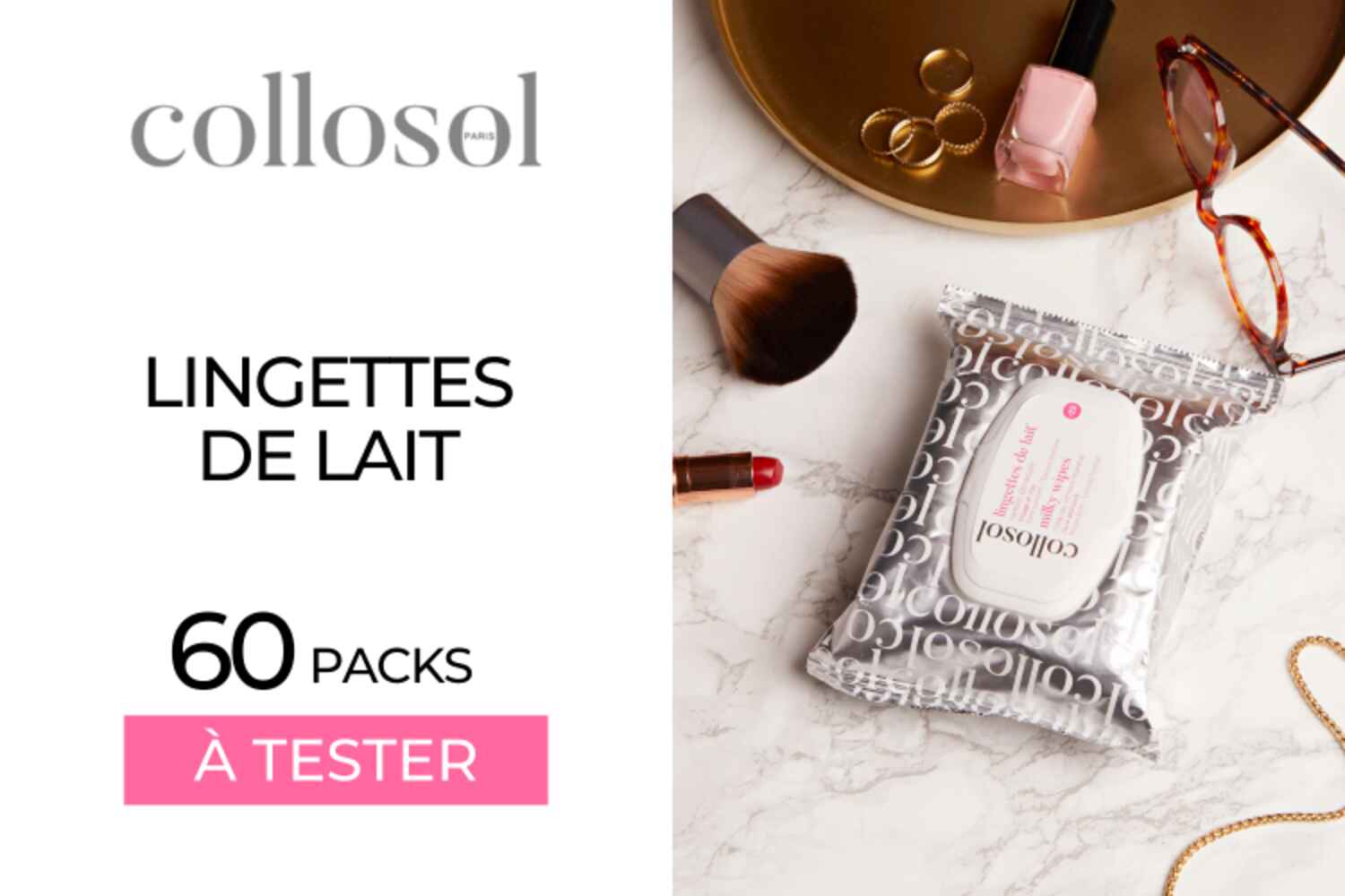 Lingettes de Lait de Collosol : 60 packs à tester !