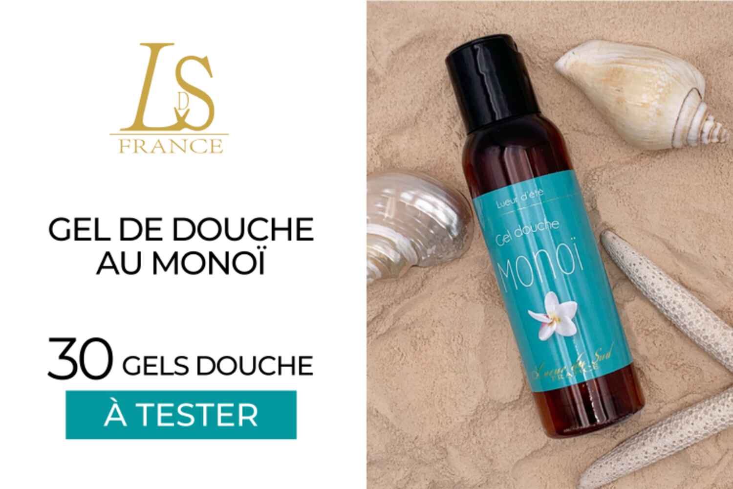 GEL DOUCHE MONOI LUEUR DU SUD : 30 SOINS À TESTER !
