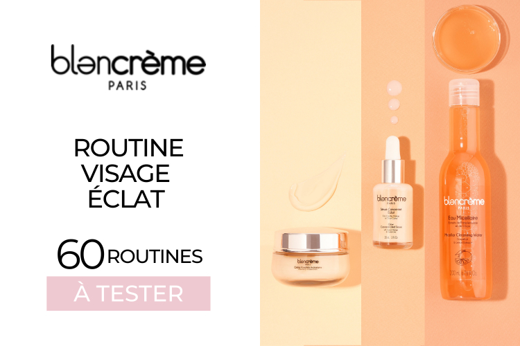 ROUTINE VISAGE ÉCLAT BLANCRÈME: 60 ROUTINES À TESTER !