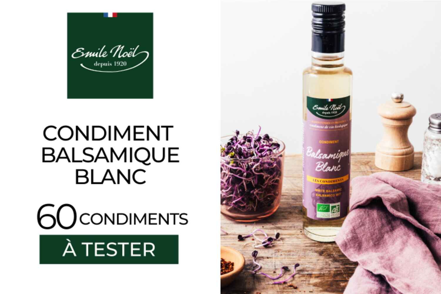 60 Condiment de balsamique blanc d'Emile Noël à tester !