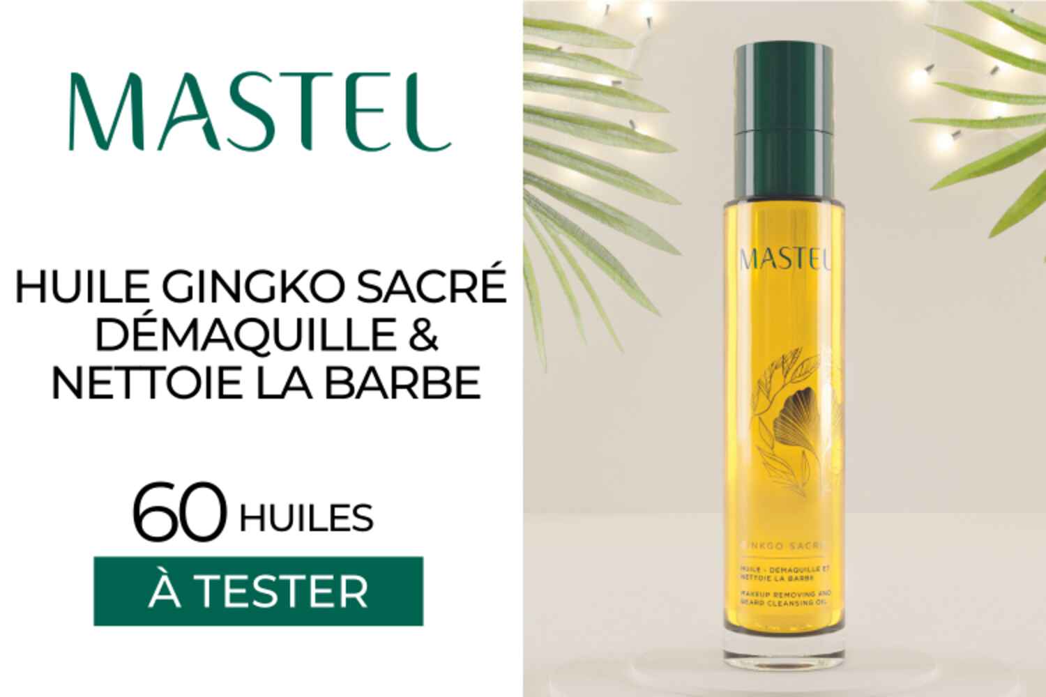 60 Huile GINKGO SACRÉ de Mastel à tester !