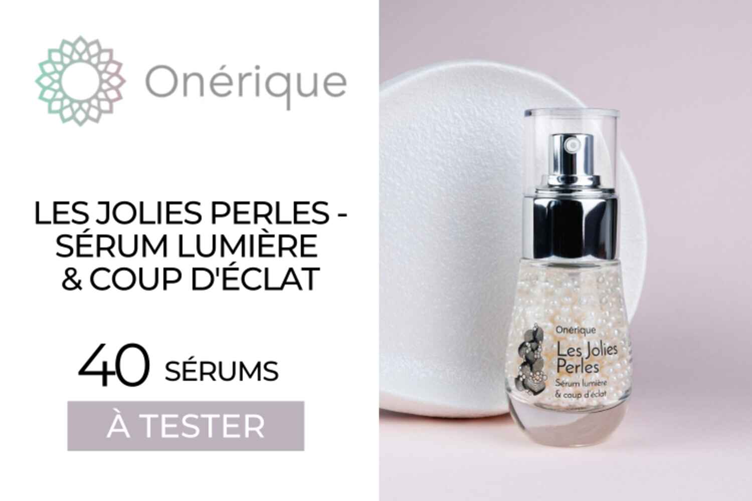 Les Jolies Perles - 40 sérums effet lumière & coup d'éclat