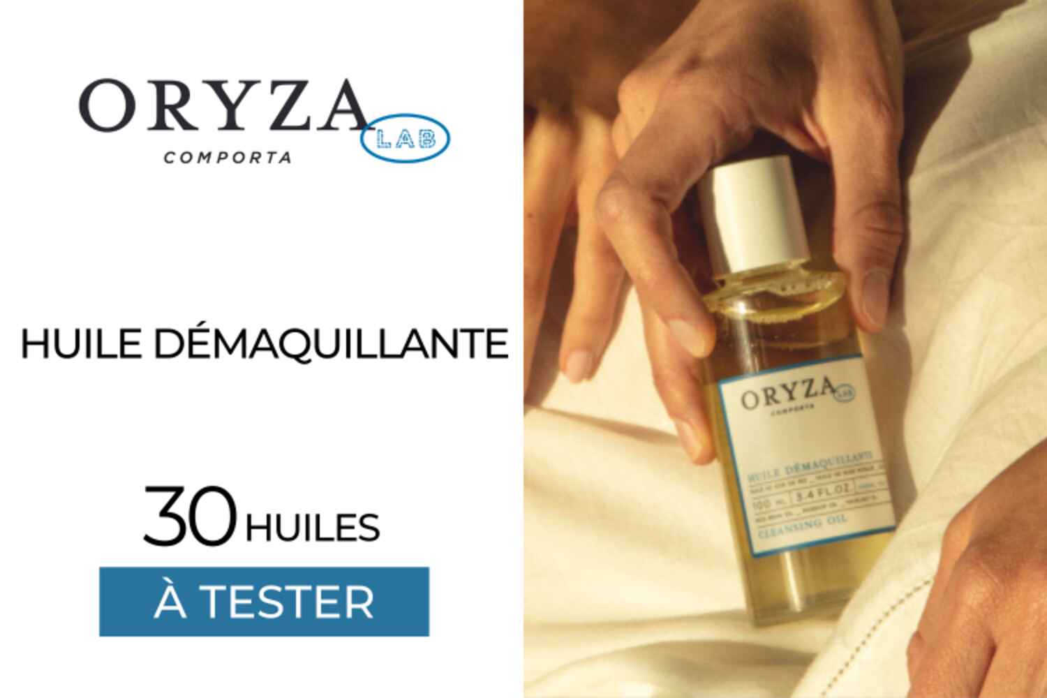30 Huiles Démaquillantes ORYZA LAB à tester !