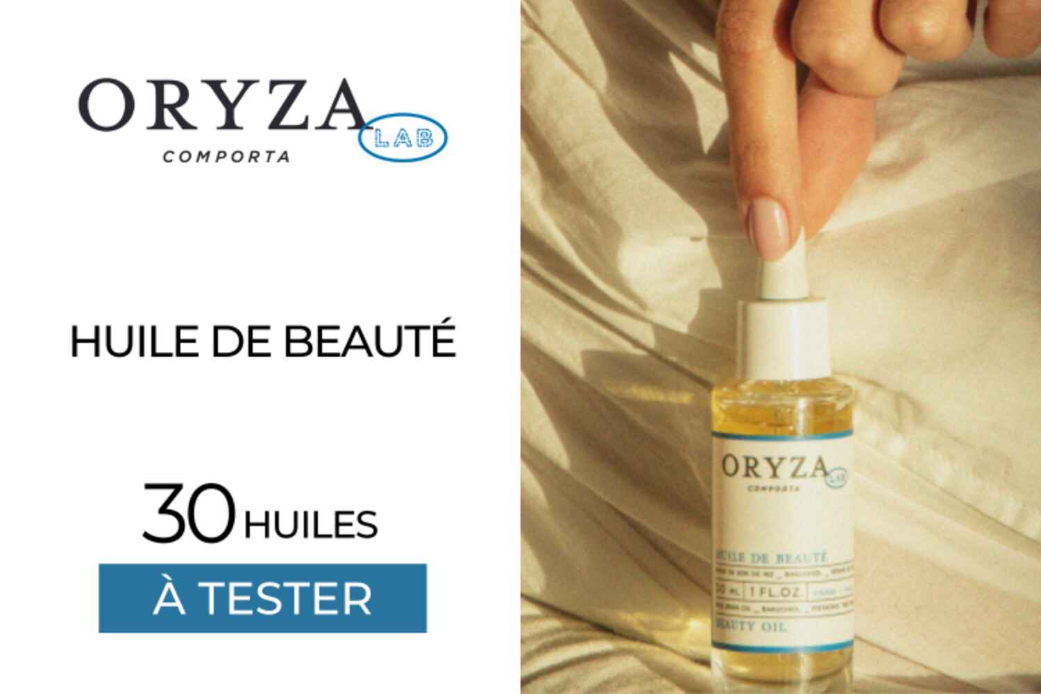 30 Huiles de Beauté ORYZA LAB à tester !