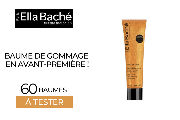 Baume de Gommage : à découvrir en avant-première !