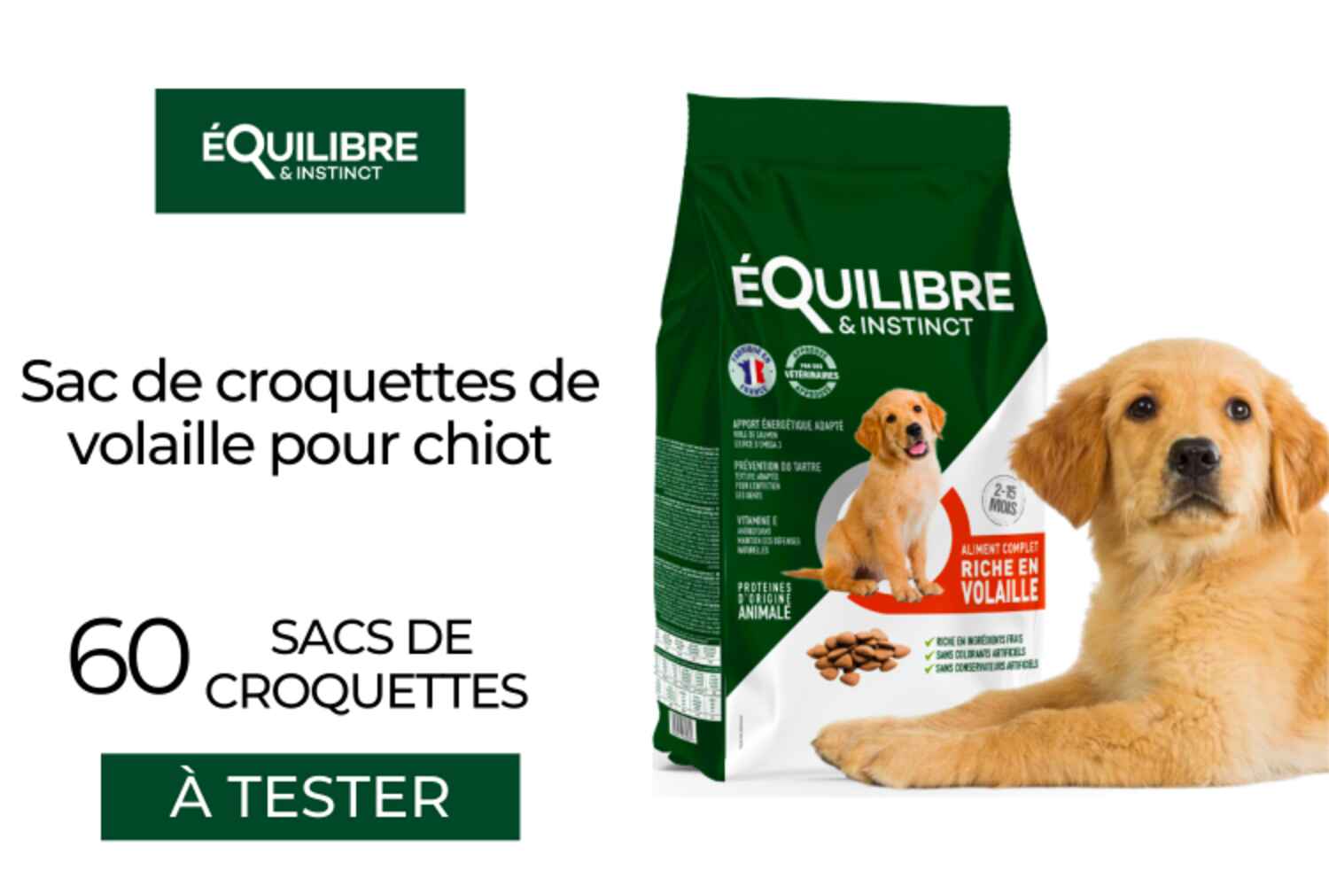 Croquettes de volaille pour chiot de EQUILIBRE & INSTINCT à tester !