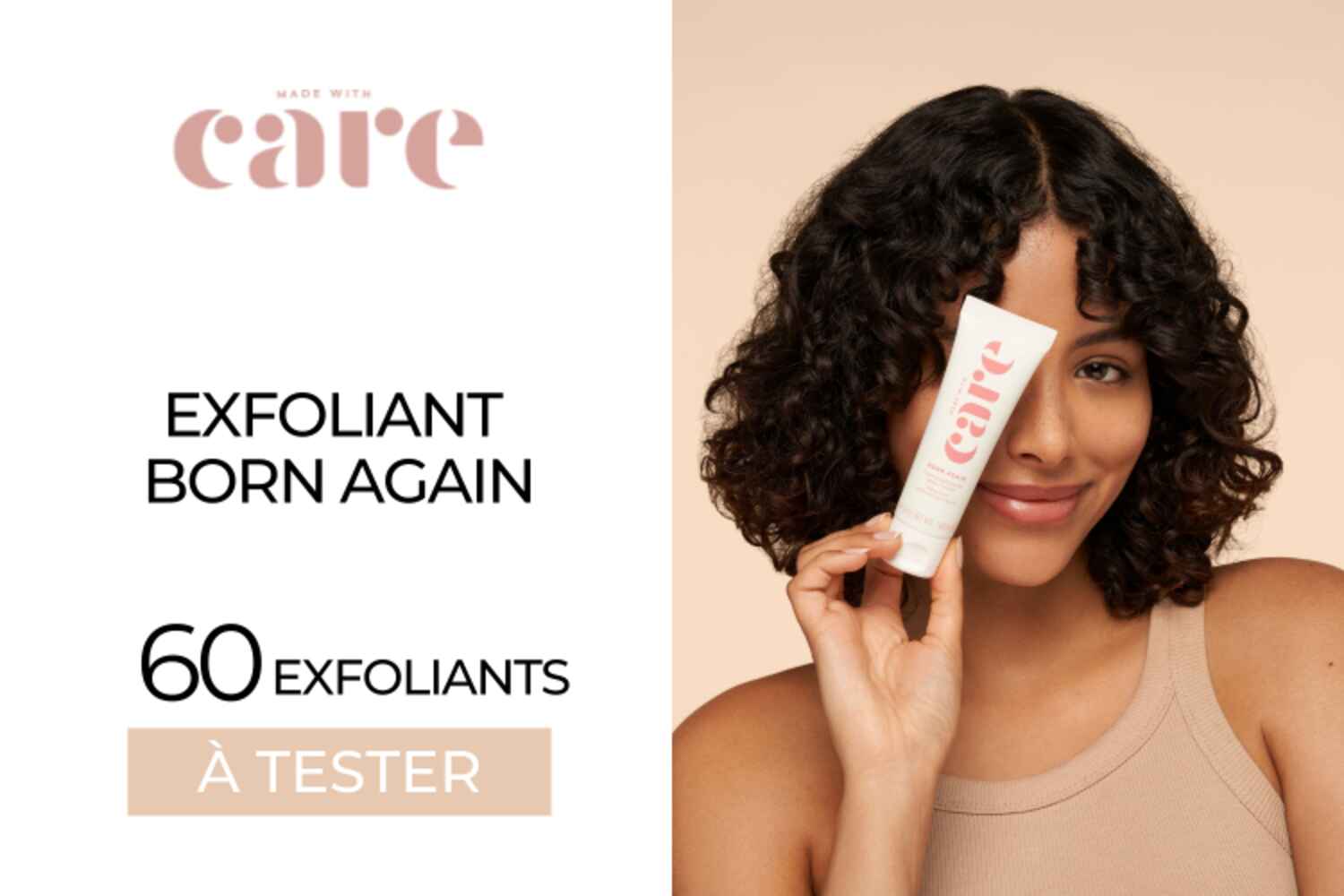 60 Exfoliant BORN AGAIN à tester !