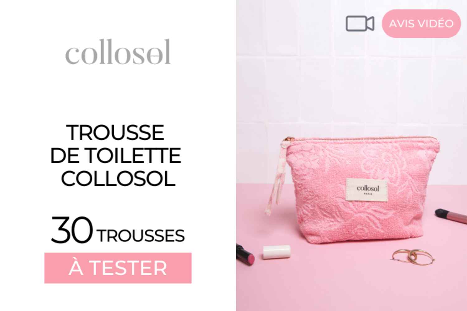 30 Trousse de toilette Collosol à tester !