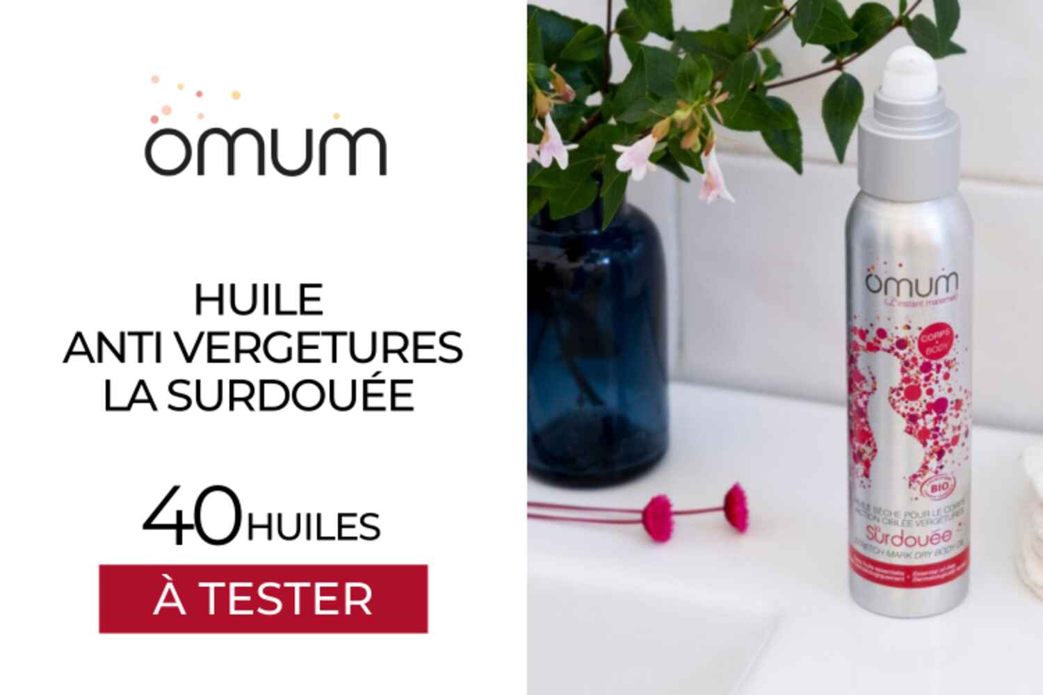 60 huiles anti vergetures La Surdouée d'Omum