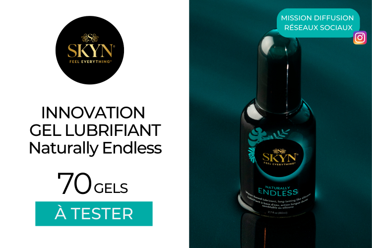 Mission diffusion Réseaux Sociaux : INNOVATION SKYN gel lubrifiant Naturally Endless