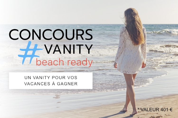Concours : Votre Vanity Beach Ready à gagner