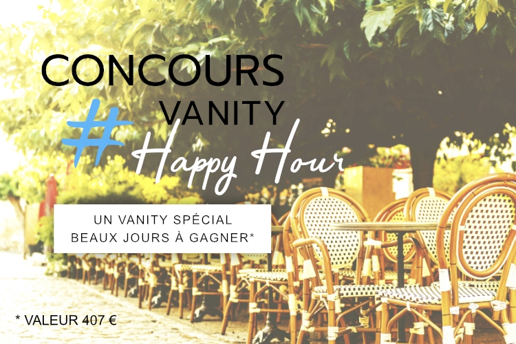 Concours : Votre Vanity Happy Hour à gagner