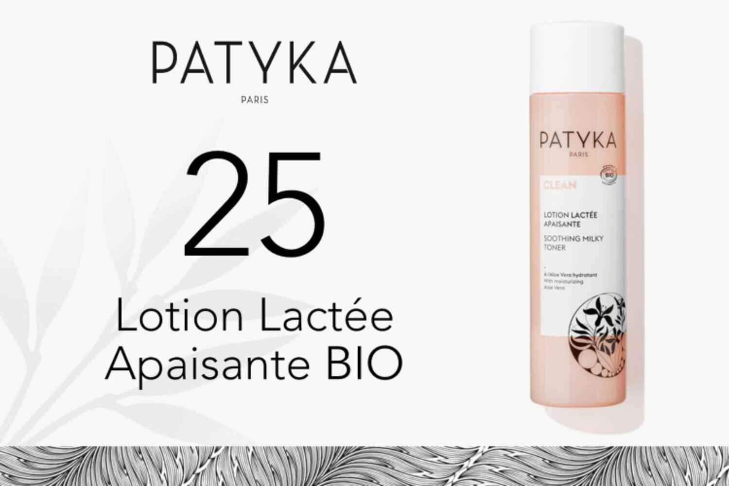 25 Lotion Lactée Apaisante bio de PATYKA à tester