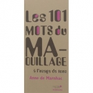 Les 101 mots du maquillage à l'usage de tous par Anne de Marnhac, Archibooks - Infos et avis