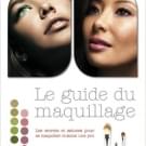 Le guide du maquillage de Rae Morris, Editions Larousse - Infos et avis