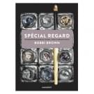 Spécial Regard, Bobbi Brown, Marabout - Infos et avis