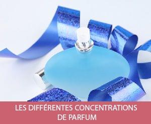 Les différentes concentrations de parfum