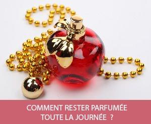 Comment rester parfumée toute la journée