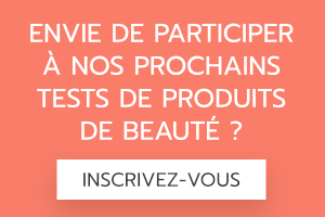 Participez aux prochains tests de produits de beauté